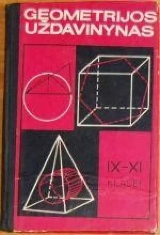 Geometrijos uždavinynas IX-XI klasei - Autorių Kolektyvas, knyga