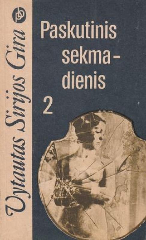 Paskutinis sekmadienis (I-II dalis) - Vytautas Sirijos Gira, knyga 3