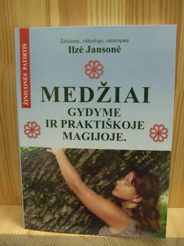 Medžiai gydyme ir praktiškoje magijoje - Ilzė Jansonė, knyga