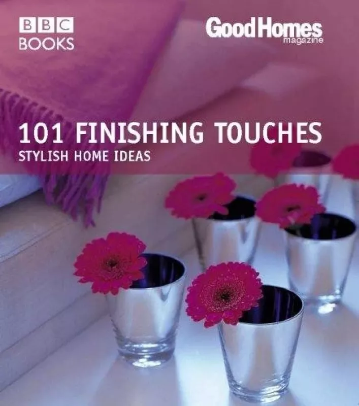 Good Homes: 101 Finishing Touches - Julie Savill, knyga