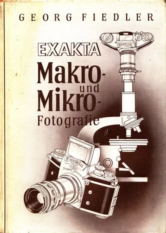 Exakta makro- und mikro- fotografie - Georg Fiedler, knyga