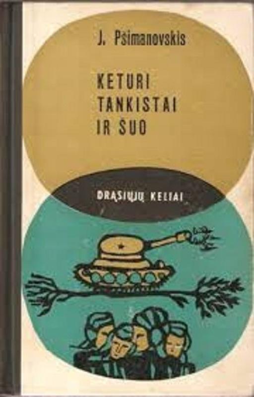 Keturi tankistai ir šuo - Janušas Pšimanovskis, knyga 2