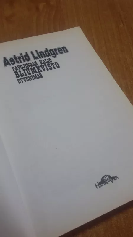 Pavojingas Kalio Bliumkvisto gyvenimas - Astrid Lindgren, knyga