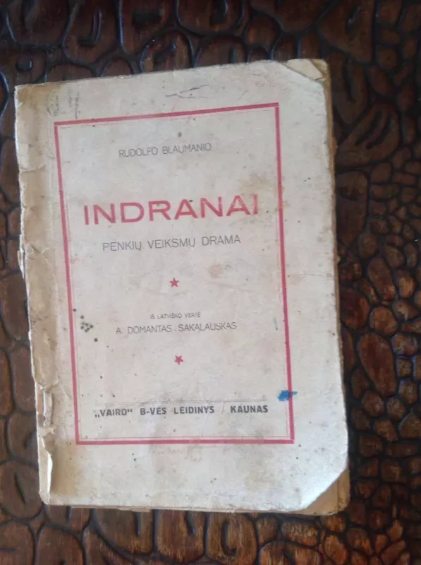 Indranai. Penkių veiksmų drama - Rudolfas Blaumanis, knyga