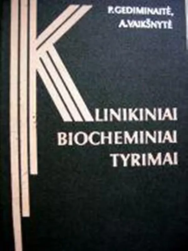 Klinikiniai biocheminiai tyrimai - P. Gedminaitytė, knyga