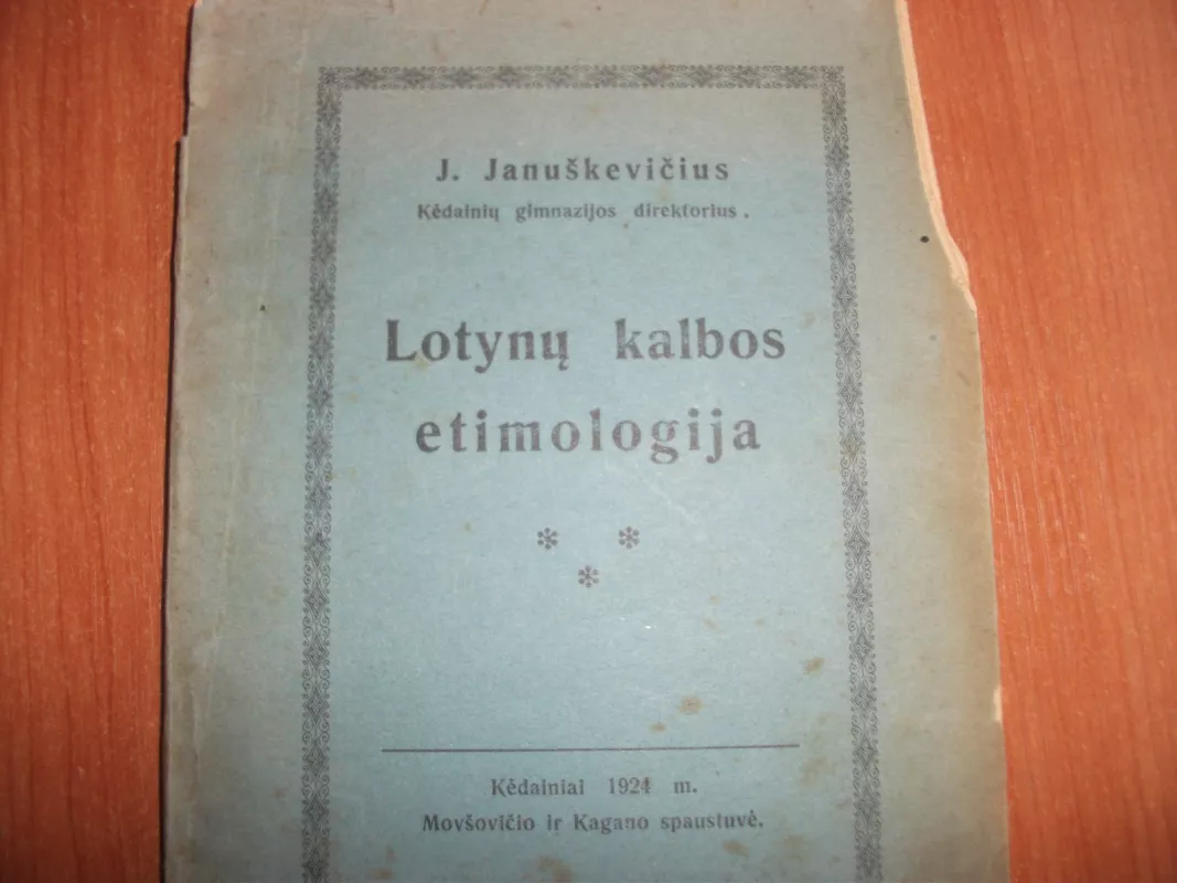 Lotynų kalbos etimologija - Juozas Januškevičius, knyga