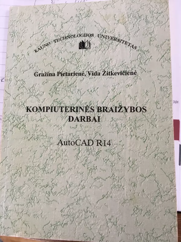 Kompiuterinės braižybos darbai, Autocad R14 - G. Pietarienė, V.  Žitkevičienė, knyga