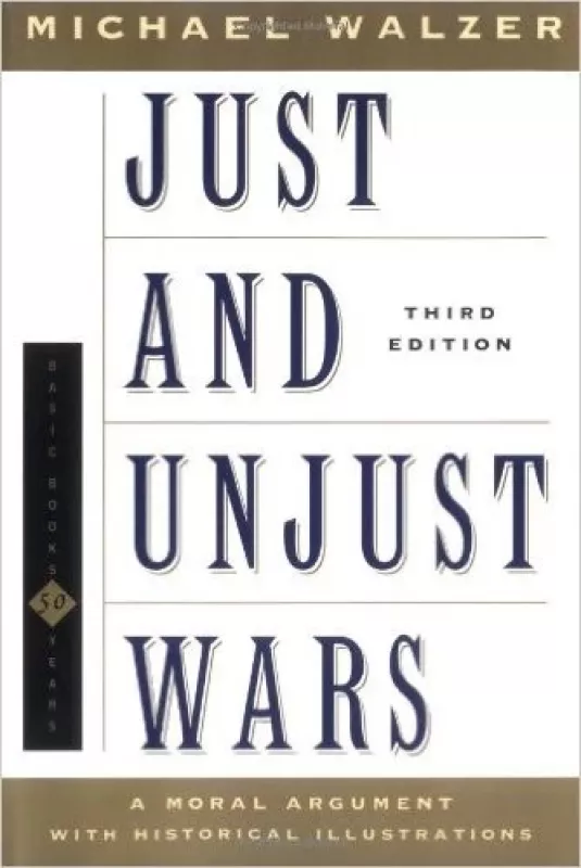 Just and unjust wars - Michael Walzer, knyga