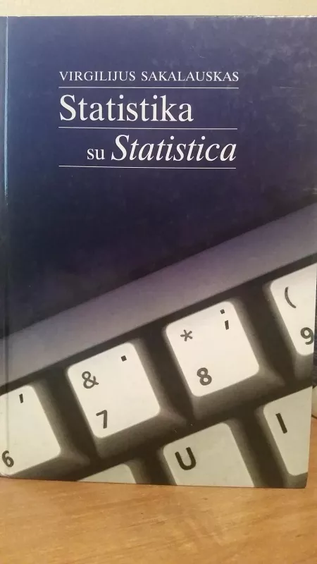 Statistika su Statistica - Virgilijus Sakalinskas, knyga