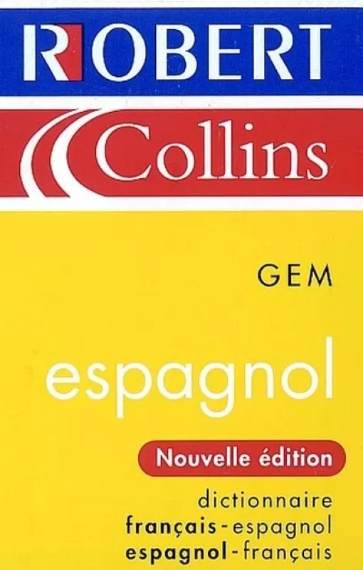 Le Robert et Collins GEM espagnol : dictionnaire français-espagnol, espagnol-français - Autorių Kolektyvas, knyga