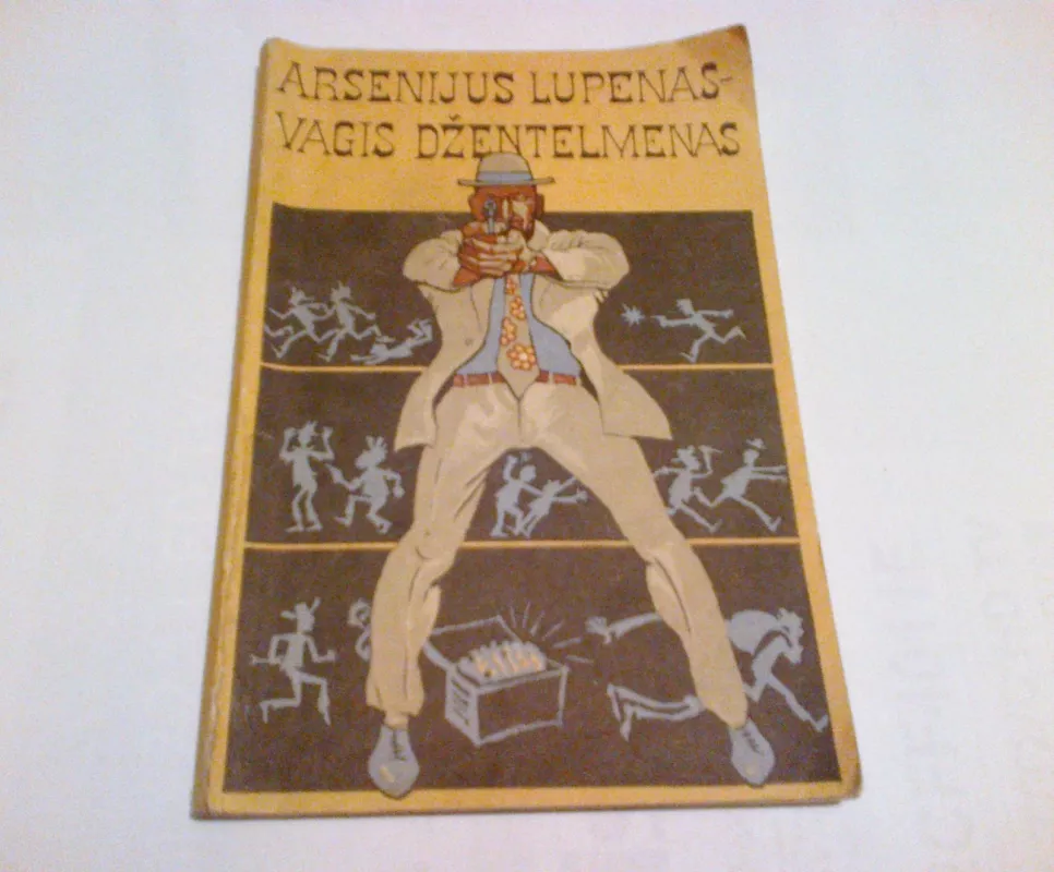 Arsenijus Lupenas-vagis džentelmenas - M. Leblanas, knyga 4
