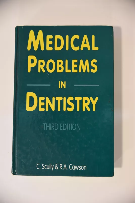 Medical Problems in Dentistry, 3rd Edition - C. Scully, knyga