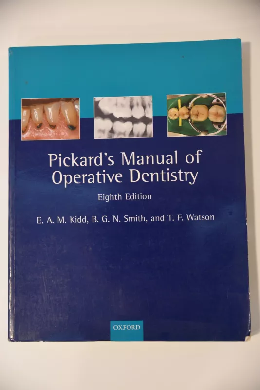 Pickard's Manual of Operative Dentistry, 8th Edition - E.A.M. Kidd, knyga