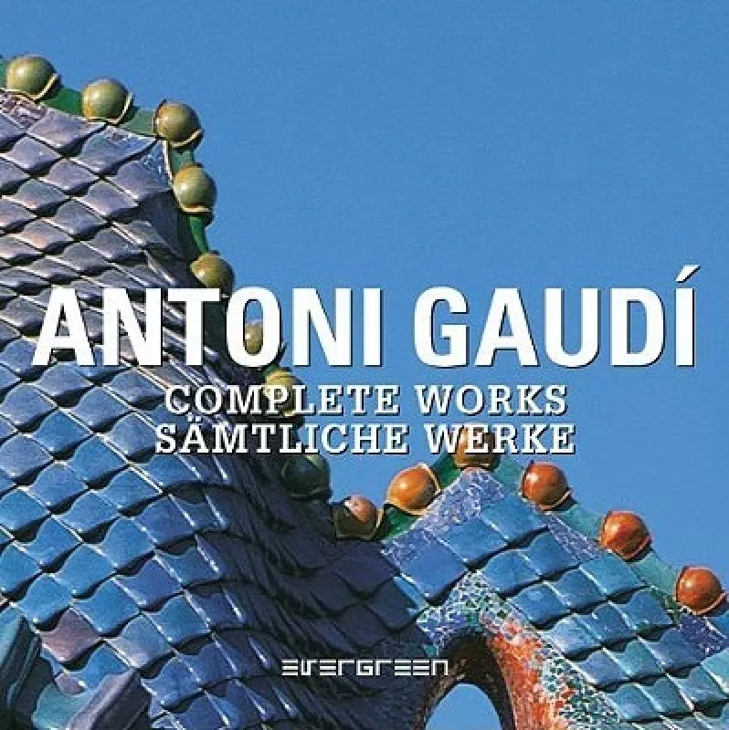 Antoni Gaudi: Complete Works - Aurora Cuito, knyga