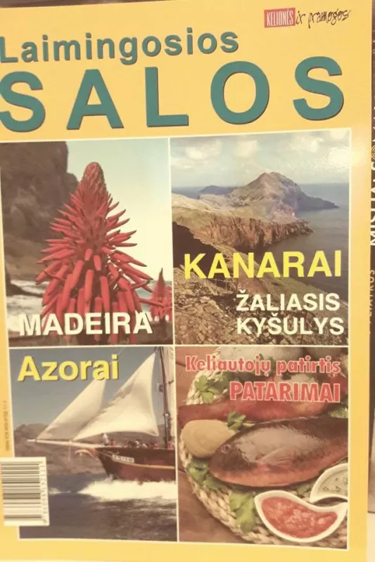 Laimingosios salos: Madeira, Kanarai, Azorai, Žaliasis kyšulys - Autorių Kolektyvas, knyga