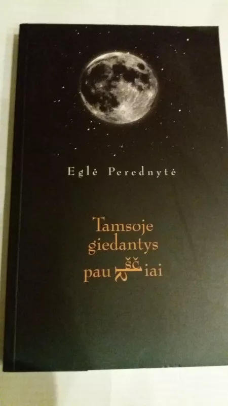 Tamsoje giedantys paukščiai - Eglė Perednytė, knyga