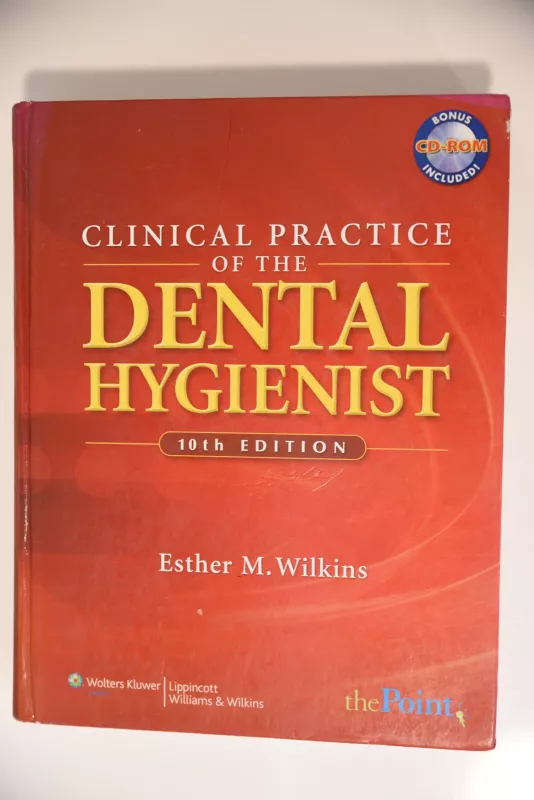 Clinical Practice of the Dental Hygienist, 10th edition - Esther M.Wilkins, knyga
