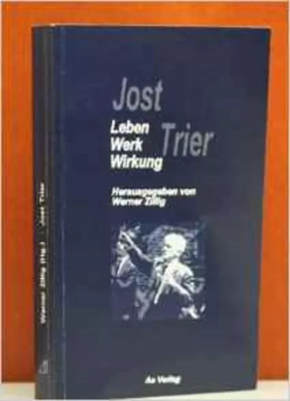 Jost Trier: Leben, Werk, Wirkung - Werner Zillig, knyga