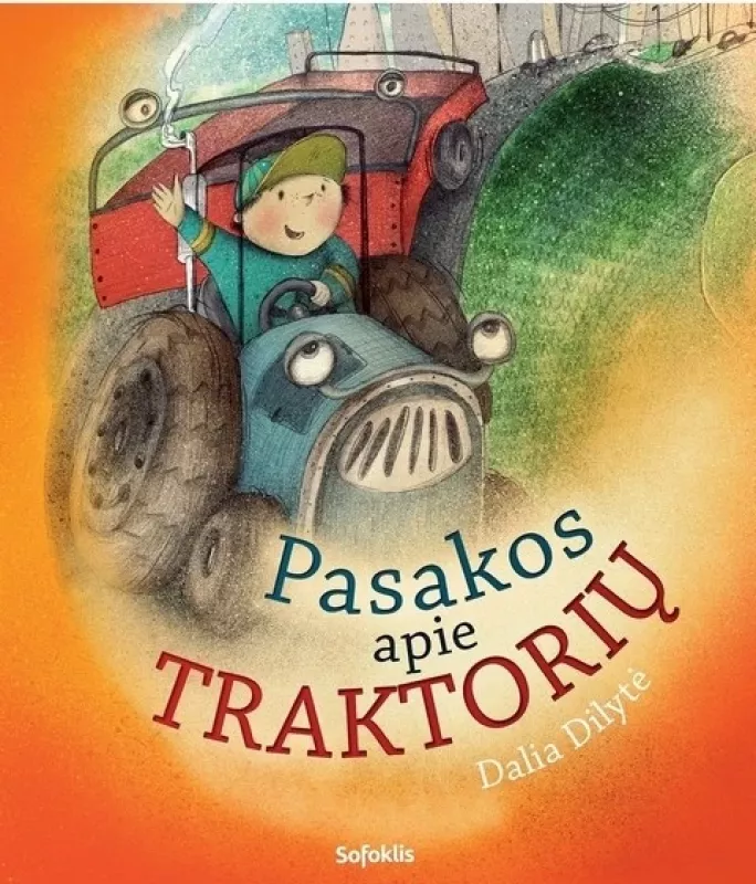 Pasakos apie traktorių - Dalia Dilytė, knyga