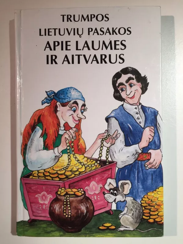 Trumpos lietuvių pasakos apie laumes ir aitvarus - Pranas Sasnauskas, knyga