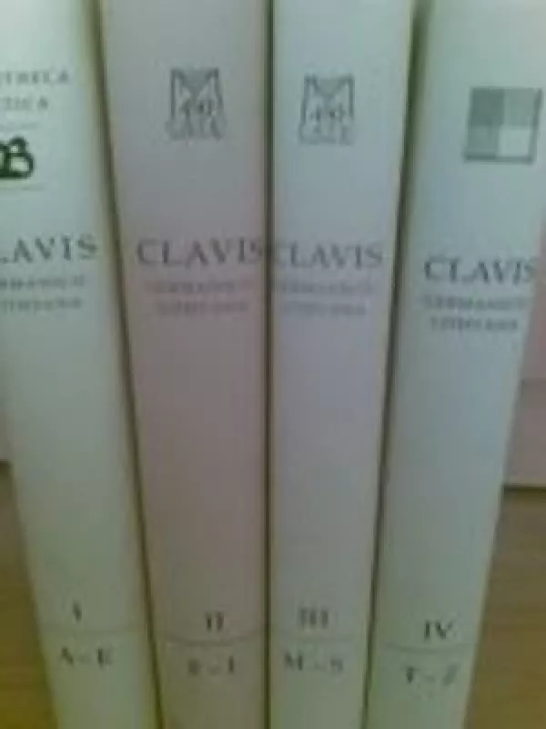 Clavis Germanico-Lithvana– rankraštinis XVII amžiaus vokiečių-lietuvių kalbų žodynas. 4 tomai - Autorių Kolektyvas, knyga