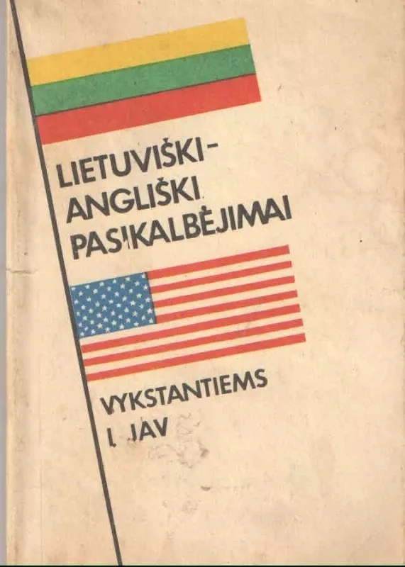Lietuviški angliški pasikalbėjimai vykstantiems į JAV - Autorių Kolektyvas, knyga