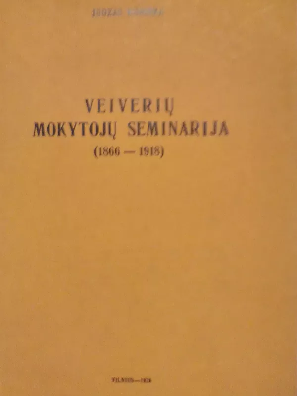 Veiverių mokytojų seminarija - Juozas Kudirka, knyga