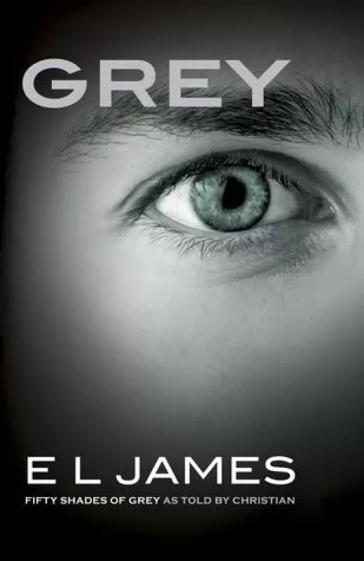 Grėjus: penkiasdešimt pilkų atspalvių Kristiano akimis - James E L, knyga