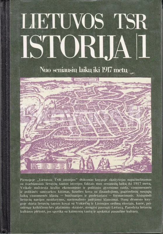 Lietuvos TSR istorija nuo seniausių laikų iki 1917 metų - Autorių Kolektyvas, knyga