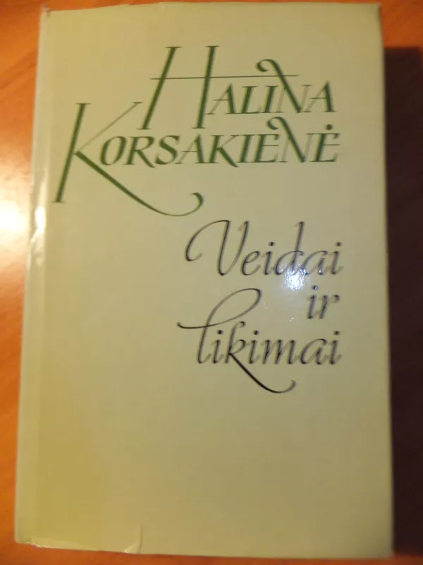 Veidai ir likimai - Halina Korsakienė, knyga 2
