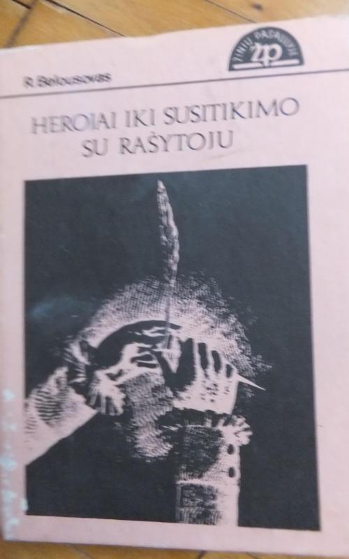 Herojai iki susitikimo su rašytoju - R. Belousovas, knyga 2