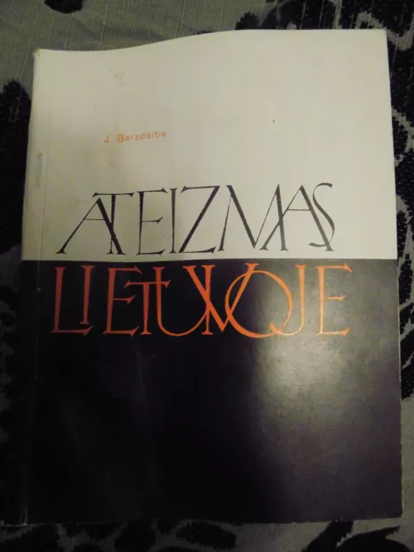 Ateizmas Lietuvoje - J. Barzdaitis, knyga