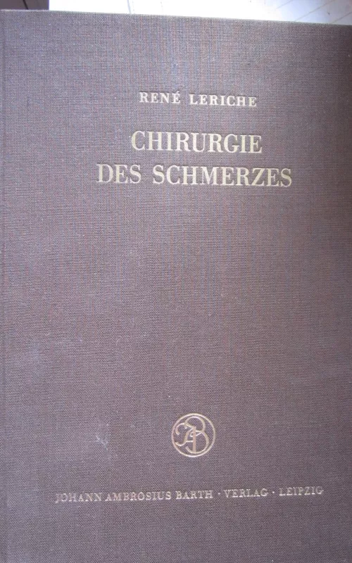 Chirurgie des Schmerzes - Rene Leriche, knyga 2