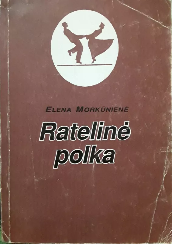 Ratelinė polka - Elena Morkūnienė, knyga