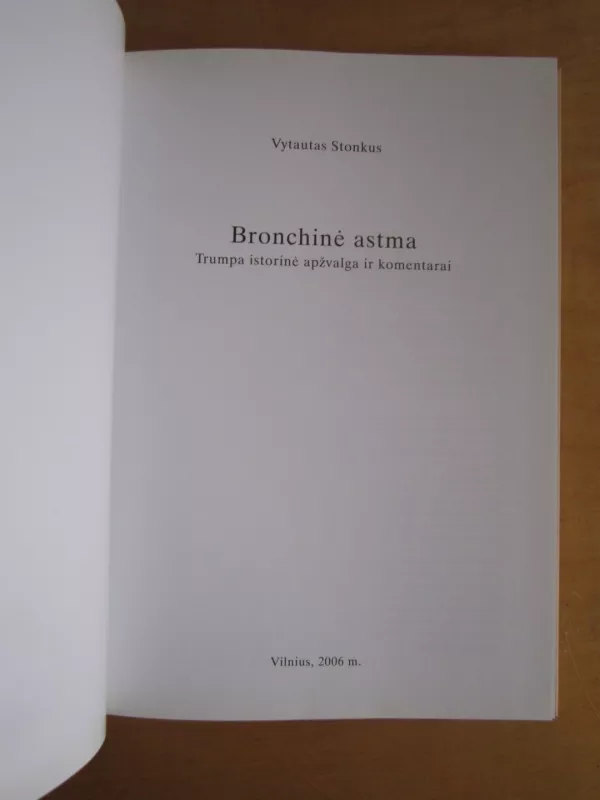 Bronchinė astma: trumpa istorinė apžvalga ir komentarai - Vytautas Stankus, knyga 5