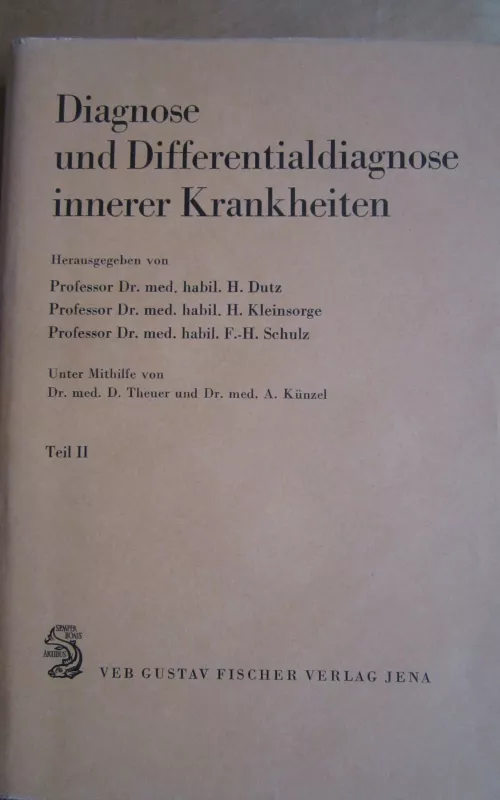 Diagnose und Differenzialdiagnose inenerer Krankheiten Teil II - H. Dutz, knyga 2