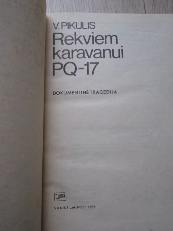 Rekviem karavanui PQ-17 - V. Pikulis, knyga 3