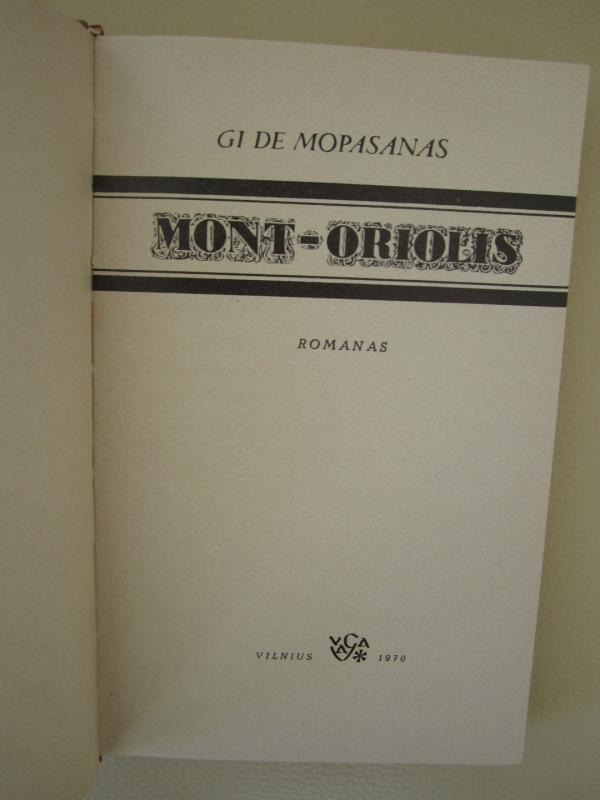 Mont Oriolis - Gi De Mopasanas, knyga 3