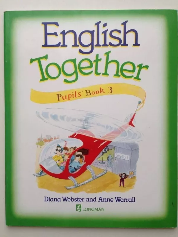 English Together Pupils` Book 3 - Anne Worrall Diana Webster, knyga