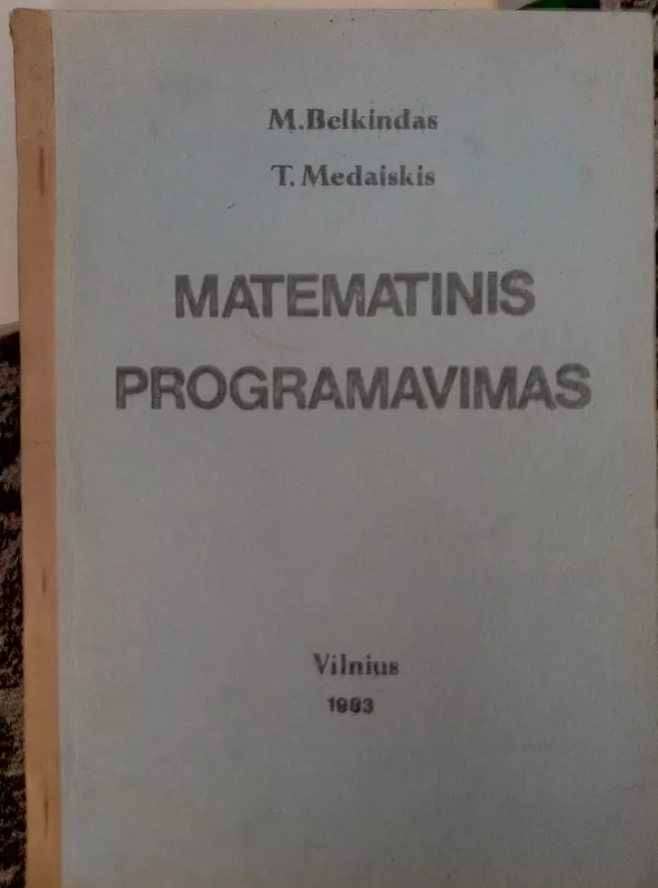 Matematinis programavimas - M. Belkindas T. Medaiskis, knyga