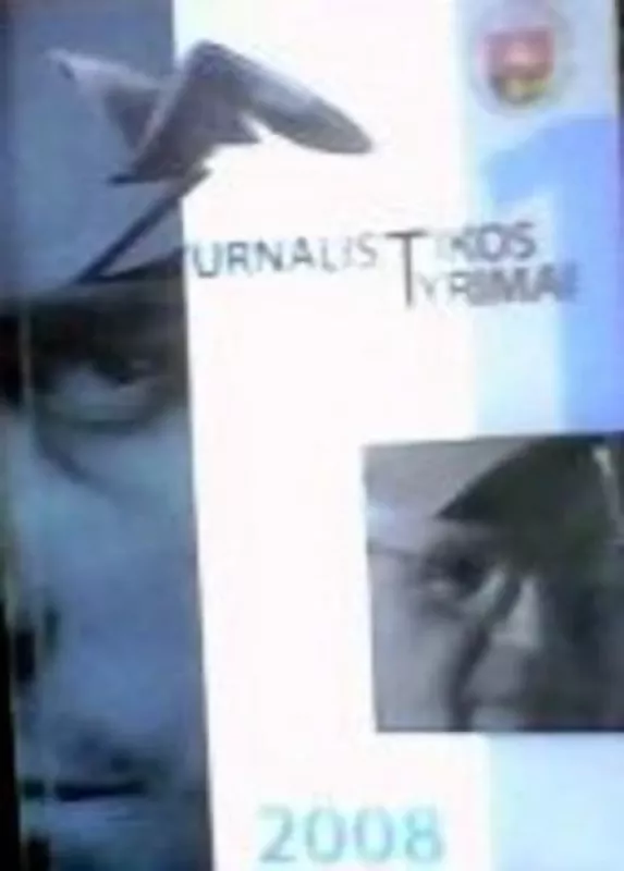 Žurnalistikos tyrimai, 1 tomas, 2008 - Autorių Kolektyvas, knyga