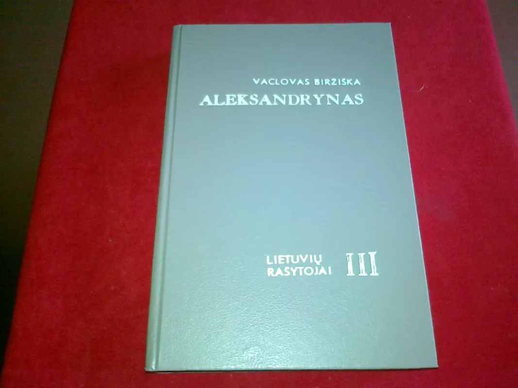Aleksandrynas (III tomas): XIX amžius - Vaclovas Biržiška, knyga 6