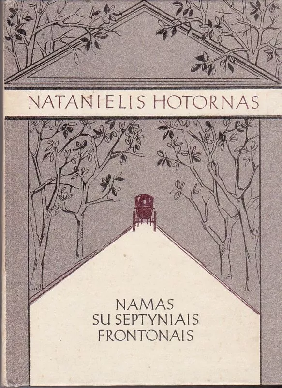 Namas su septyniais frontonais - Nathaniel Hawthorne, knyga