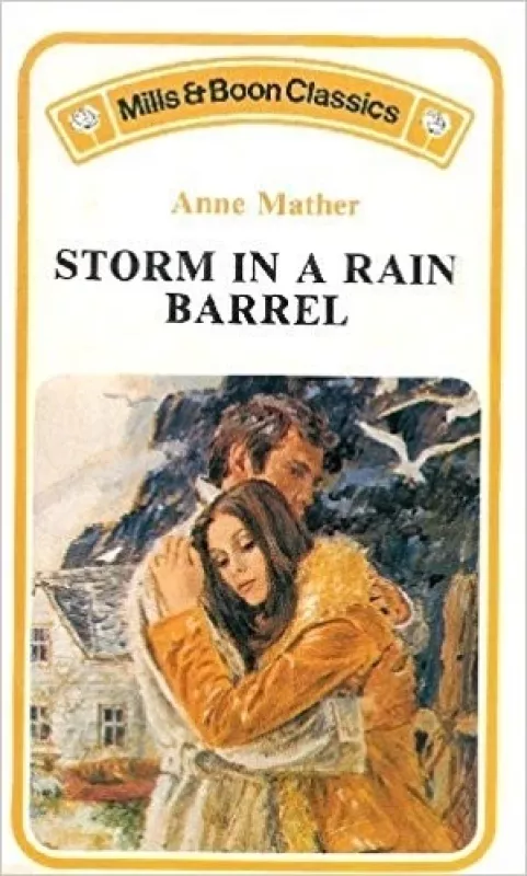Storm In A Rain Barrel - Anne Mather, knyga
