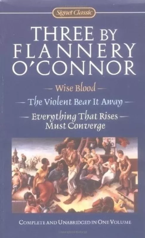 Three by Flannery O'Connor - Wise Blood, knyga