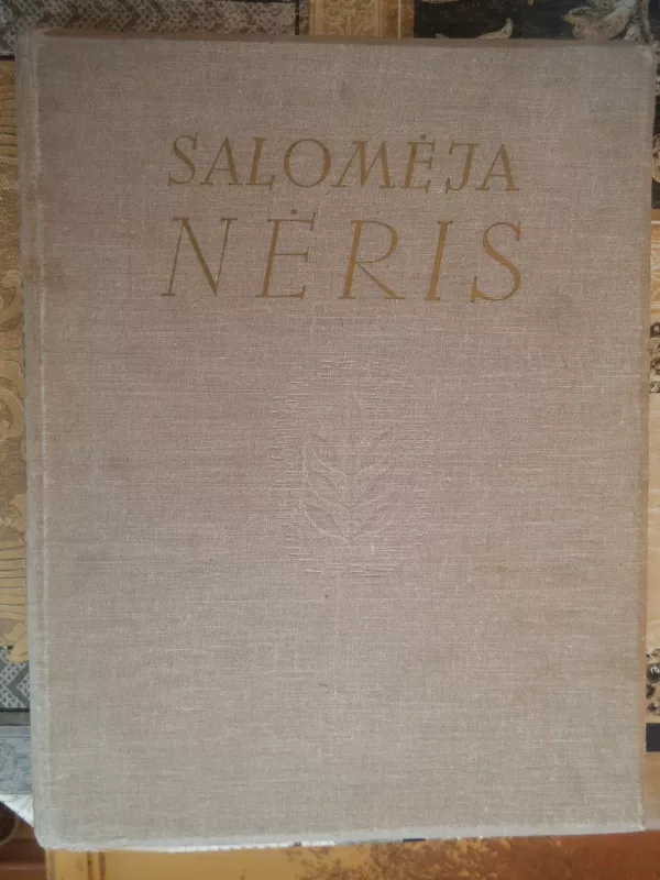 Salomėja Nėris 1904-1945 - K. Vairas-Račkauskas, knyga 3