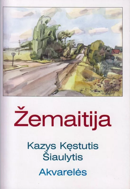 Žemaitija (atvirukai) - Kazys Kęstutis Šiaulytis, knyga