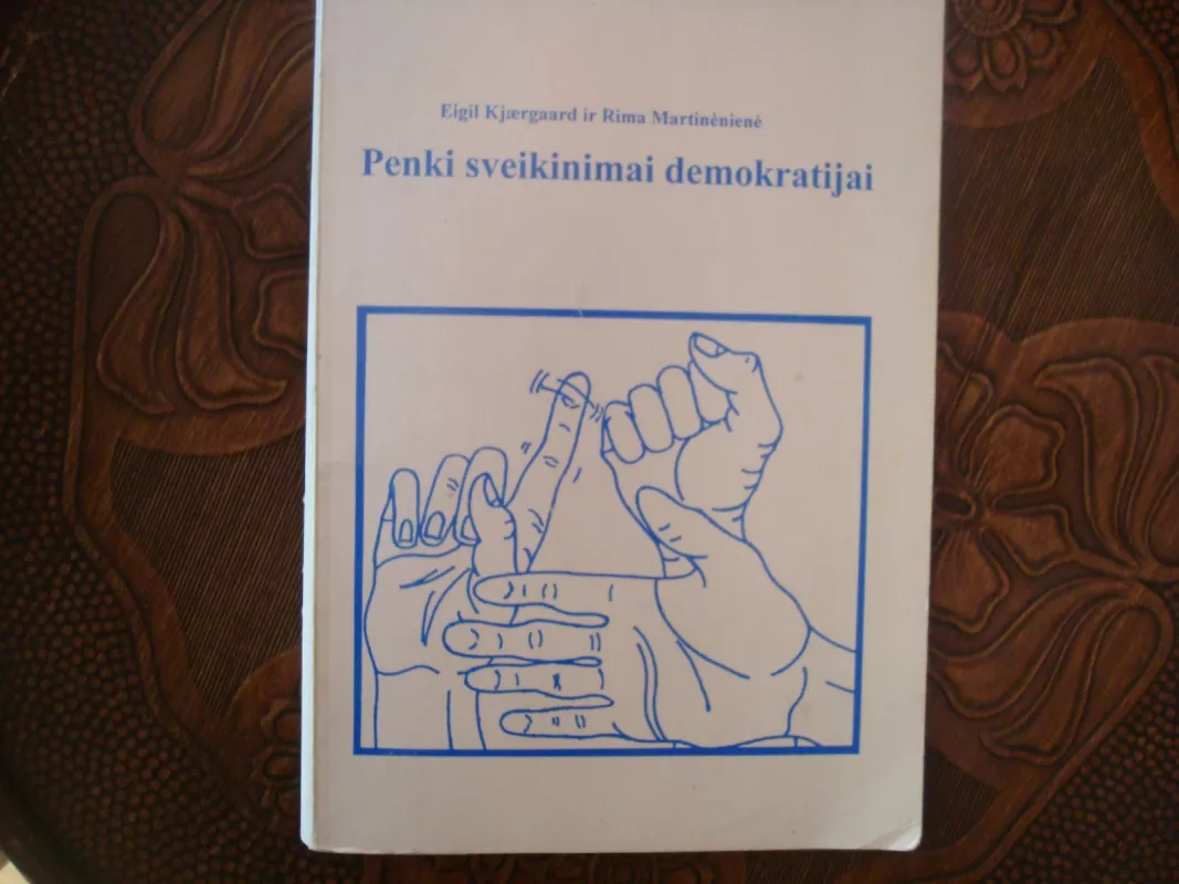 Penki sveikinimai demoktarijai - Martinėnienė R. Kjaergaard E., knyga 3