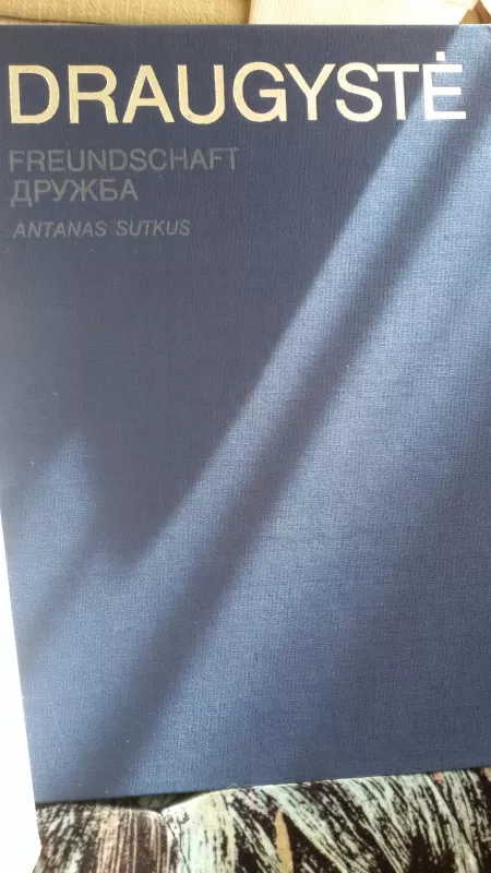 Draugystė - Antanas Sutkus, knyga 3