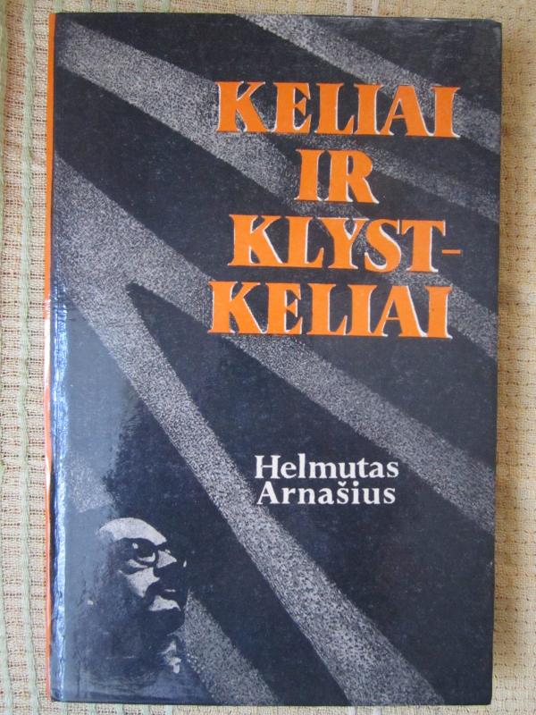 Keliai ir klystkeliai - Helmutas Arnašius, knyga 2